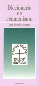 DICCIONARIO DE ECUMENISMO | 9788481691641 | BOSCH NAVARRO,JUAN | Libreria Geli - Librería Online de Girona - Comprar libros en catalán y castellano