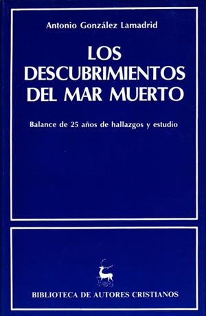 LOS DESCUBRIMIENTOS DEL MAR MUERTO | 9788422011958 | GONZALEZ LAMADRID,ANTONIO | Libreria Geli - Librería Online de Girona - Comprar libros en catalán y castellano