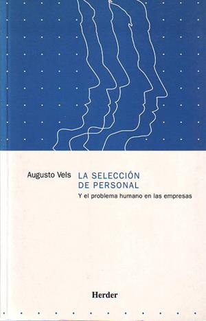 LA SELECCION DE PERSONAL Y EL PROBLEMA HUMANO... | 9788425412028 | VELS,AUGUSTO | Libreria Geli - Librería Online de Girona - Comprar libros en catalán y castellano