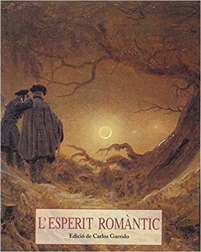 L'ESPERIT ROMÀNTIC | 9788476517109 | GARRIDO,CARLOS | Llibreria Geli - Llibreria Online de Girona - Comprar llibres en català i castellà