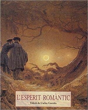 L'ESPERIT ROMÀNTIC | 9788476517109 | GARRIDO,CARLOS | Libreria Geli - Librería Online de Girona - Comprar libros en catalán y castellano