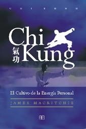 CHI KUNG.EL CULTIVO DE LA ENERGIA PERSONAL | 9788489897052 | MACRITCHIE,JAMES | Llibreria Geli - Llibreria Online de Girona - Comprar llibres en català i castellà