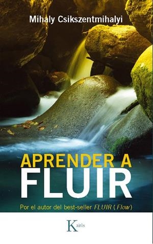 APRENDER A FLUIR | 9788472454125 | CSIKSZENTMIHALYI,M. | Llibreria Geli - Llibreria Online de Girona - Comprar llibres en català i castellà