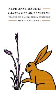 CARTES DEL MOLI ESTANT | 9788477272137 | DAUDET,ALPHONSE | Libreria Geli - Librería Online de Girona - Comprar libros en catalán y castellano