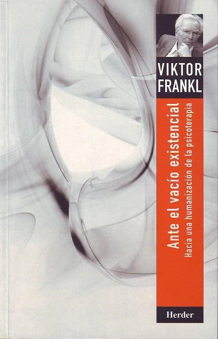 ANTE EL VACIO EXISTENCIAL.HACIA UNA HUMANIZACION DE LA PSICOTERAPIA | 9788425410901 | FRANKL,VIKTOR E. | Llibreria Geli - Llibreria Online de Girona - Comprar llibres en català i castellà