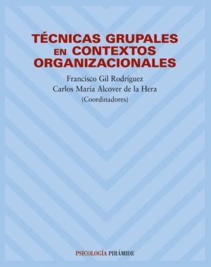 TECNICAS GRUPALES EN CONTEXTOS ORGANIZACIONALES | 9788436817584 | GIL,FRANCISCO/ALCOVER,CARLOS MARIA | Libreria Geli - Librería Online de Girona - Comprar libros en catalán y castellano
