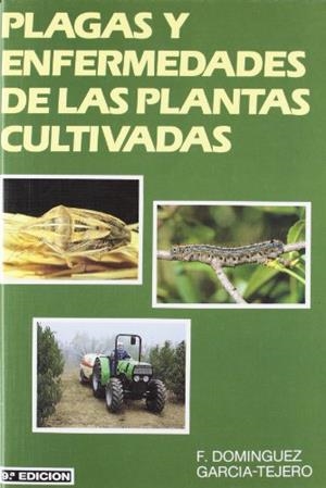 PLAGAS Y ENFERMEDADES DE LAS PLANTAS CULTIVADAS(9ªED) | 9788471147677 | DOMINGUEZ,F. | Libreria Geli - Librería Online de Girona - Comprar libros en catalán y castellano