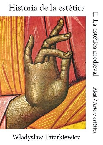 HISTORIA DE LA ESTETICA-2.LA ESTETICA MEDIEVAL | 9788476004074 | TATARKIEWICZ,WLADYSLAW | Libreria Geli - Librería Online de Girona - Comprar libros en catalán y castellano
