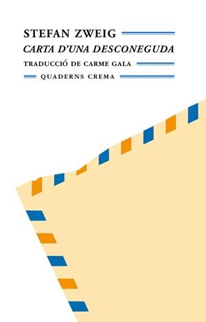 CARTA D'UNA DESCONEGUDA | 9788477272229 | ZWEIG,STEFAN | Libreria Geli - Librería Online de Girona - Comprar libros en catalán y castellano