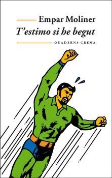 T'ESTIMO SI HE BEGUT | 9788477274100 | MOLINER,EMPAR | Libreria Geli - Librería Online de Girona - Comprar libros en catalán y castellano
