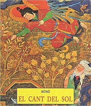 EL CANT DEL SOL | 9788476517383 | RUMI | Libreria Geli - Librería Online de Girona - Comprar libros en catalán y castellano