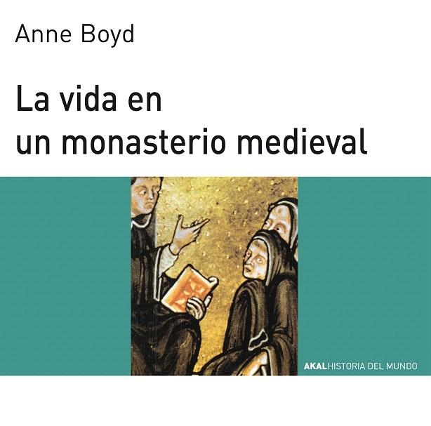 LA VIDA EN UN MONASTERIO MEDIEVAL | 9788476005408 | BOYD,ANNE | Llibreria Geli - Llibreria Online de Girona - Comprar llibres en català i castellà