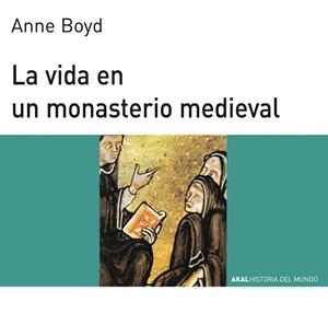 LA VIDA EN UN MONASTERIO MEDIEVAL | 9788476005408 | BOYD,ANNE | Llibreria Geli - Llibreria Online de Girona - Comprar llibres en català i castellà
