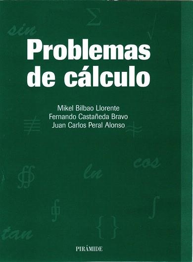 PROBLEMAS DE CALCULO | 9788436812282 | BILBAO LLORENTE,M./CASTAÑEDA BRAVO,F./.. | Llibreria Geli - Llibreria Online de Girona - Comprar llibres en català i castellà