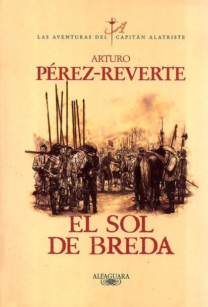 LAS AVENTURAS DEL CAPITAN ALATRISTE-3.EL SOL DE BREDA | 9788420483122 | PEREZ-REVERTE,ARTURO | Libreria Geli - Librería Online de Girona - Comprar libros en catalán y castellano
