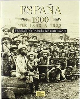 ESPAÑA 1900(DE 1898 A 1923) | 9788477370567 | GARCIA DE CORTAZAR,FERNANDO | Libreria Geli - Librería Online de Girona - Comprar libros en catalán y castellano