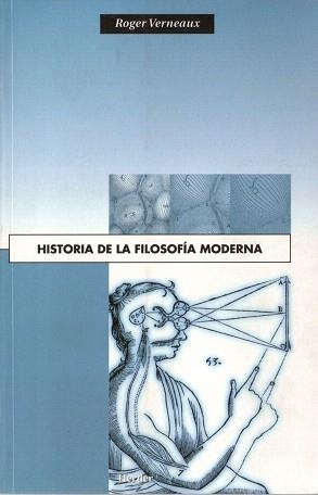 HISTORIA DE LA FILOSOFIA MODERNA | 9788425408816 | VERNEAUX,R. | Llibreria Geli - Llibreria Online de Girona - Comprar llibres en català i castellà