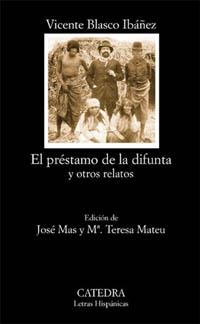 EL PRESTAMO DE LA DIFUNTA Y OTROS RELATOS | 9788437616629 | BLASCO IBAÑEZ,VICENTE | Libreria Geli - Librería Online de Girona - Comprar libros en catalán y castellano