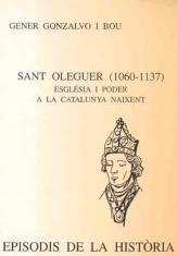 SANT OLEGUER(1060-1137).ESGLESIA I PODER A LA... | 9788423205943 | GONZALVO BOU,GENER | Libreria Geli - Librería Online de Girona - Comprar libros en catalán y castellano