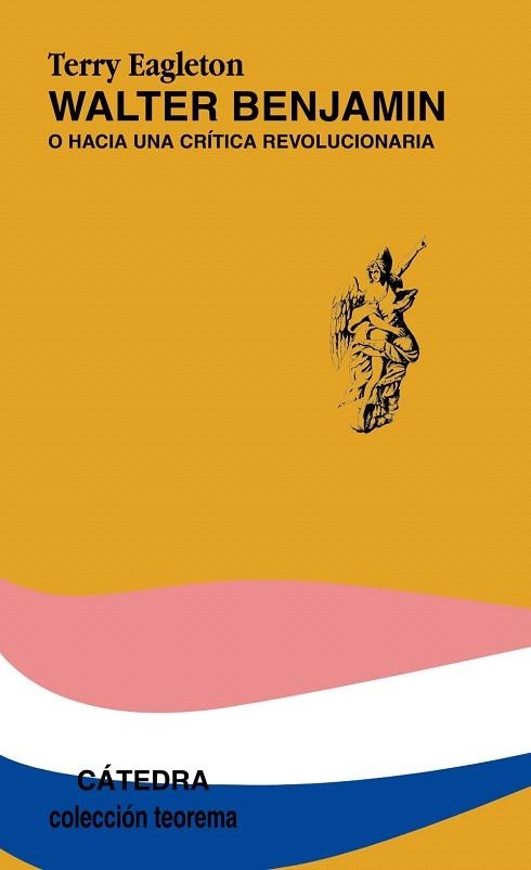 WALTER BENJAMIN O HACIA UNA CRITICA REVOLUCIONARIA | 9788437616735 | EAGLETON,TERRY | Libreria Geli - Librería Online de Girona - Comprar libros en catalán y castellano