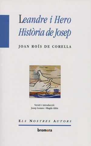 LEANDRE I HERO/HISTORIA DE JOSEP | 9788476603628 | ROIS DE CORELLA,JOAN | Libreria Geli - Librería Online de Girona - Comprar libros en catalán y castellano