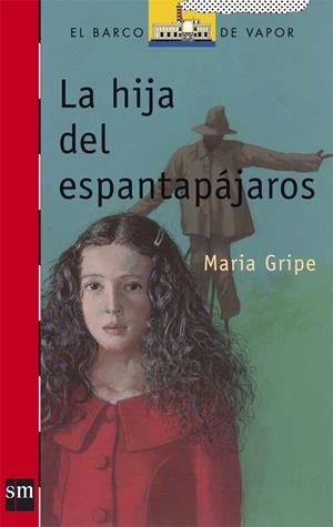LA HIJA DEL ESPANTAPAJAROS | 9788434808195 | GRIPE,MARIA | Llibreria Geli - Llibreria Online de Girona - Comprar llibres en català i castellà