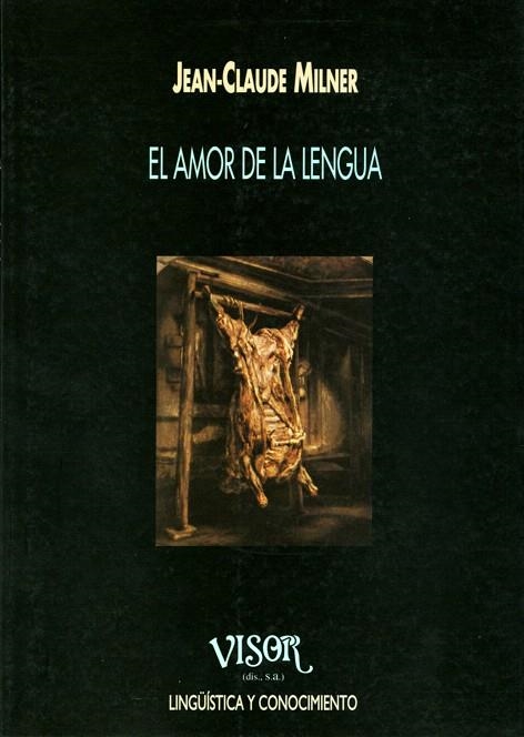 EL AMOR DE LA LENGUA | 9788477748755 | MILNER,JEAN-CLAUDE | Libreria Geli - Librería Online de Girona - Comprar libros en catalán y castellano