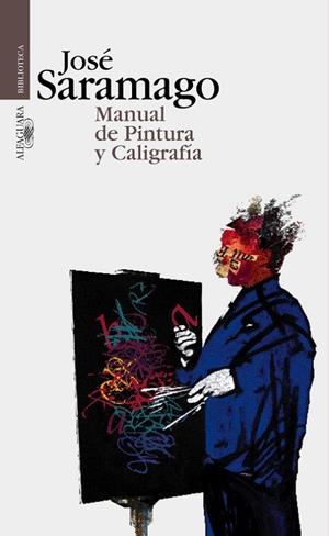MANUAL DE PINTURA Y CALIGRAFIA | 9788420484396 | SARAMAGO,JOSE | Llibreria Geli - Llibreria Online de Girona - Comprar llibres en català i castellà