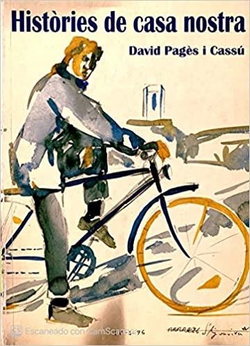 HISTÒRIES DE CASA NOSTRA | 9788486239794 | PAGÈS CASSÚ,DAVID | Libreria Geli - Librería Online de Girona - Comprar libros en catalán y castellano