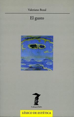 EL GUSTO | 9788477745945 | BOZAL,VALERIANO | Libreria Geli - Librería Online de Girona - Comprar libros en catalán y castellano