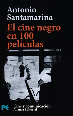 EL CINE NEGRO EN CIEN PELICULAS | 9788420638645 | SANTAMARINA,ANTONIO | Llibreria Geli - Llibreria Online de Girona - Comprar llibres en català i castellà