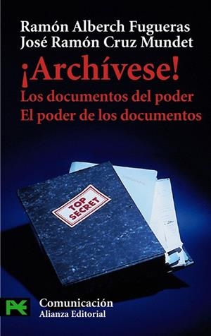 ARCHIVESE!LOS DOCUMENTOS DEL PODER.EL PODER DE LOS | 9788420639673 | ALBERCH FUGUERAS,R./CRUZ MUNDET,J.R. | Llibreria Geli - Llibreria Online de Girona - Comprar llibres en català i castellà