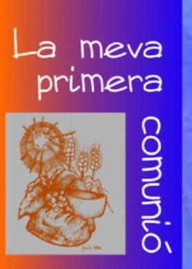 LA MEVA PRIMERA COMUNIO | 9788474675382 | Llibreria Geli - Llibreria Online de Girona - Comprar llibres en català i castellà