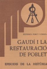GAUDI I LA RESTAURACIO DE POBLET | 9788423200917 | FORT COGUL,EUFEMIA | Libreria Geli - Librería Online de Girona - Comprar libros en catalán y castellano