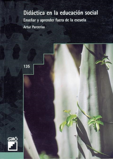 DIDACTICA EN LA EDUCACION SOCIAL | 9788478272075 | PARCERISA,ARTUR | Libreria Geli - Librería Online de Girona - Comprar libros en catalán y castellano