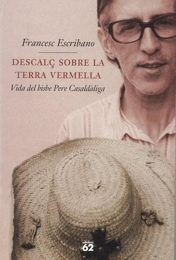 DESCALÇ SOBRE LA TERRA VERMELLA.VIDA BISBE CASALDA | 9788429745085 | ESCRIBANO,FRANCESC | Libreria Geli - Librería Online de Girona - Comprar libros en catalán y castellano