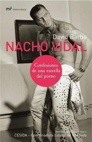 NACHO VIDAL.CONFESIONES DE UNA ESTRELLA PORNO | 9788427030114 | BARBA,DAVID | Libreria Geli - Librería Online de Girona - Comprar libros en catalán y castellano