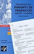 DICCIONARI DE PARANYS DE TRADUCCIO ANGLES-CATALA | 9788441200241 | ALLUE,FINA/EVANS,GRAHAME | Libreria Geli - Librería Online de Girona - Comprar libros en catalán y castellano