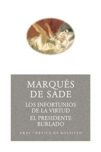 LOS INFORTUNIOS DE LA VIRTUD/EL PRESIDENTE BURLADO | 9788446021582 | MARQUES DE SADE | Libreria Geli - Librería Online de Girona - Comprar libros en catalán y castellano