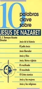DIEZ PALABRAS CLAVE SOBRE JESUS DE NAZARET | 9788481693157 | TAMAYO ACOSTA,J.J. | Libreria Geli - Librería Online de Girona - Comprar libros en catalán y castellano