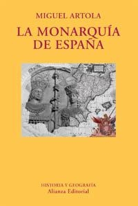 LA MONARQUIA DE ESPAÑA | 9788420681955 | ARTOLA,MIGUEL | Libreria Geli - Librería Online de Girona - Comprar libros en catalán y castellano