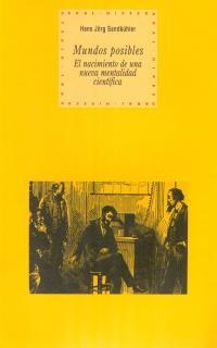 MUNDOS POSIBLES.EL NACIMIENTO DE UNA NUEVA... | 9788446011200 | SANDKUHLER,HANS JORG | Libreria Geli - Librería Online de Girona - Comprar libros en catalán y castellano