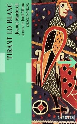TIRANT LO BLANC | 9788475843902 | MARTORELL,JOANOT | Libreria Geli - Librería Online de Girona - Comprar libros en catalán y castellano