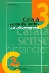CATALA SENSE DISTANCIES-3.CURS D'AUTOAPRENENTATGE | 9788473065559 | Llibreria Geli - Llibreria Online de Girona - Comprar llibres en català i castellà