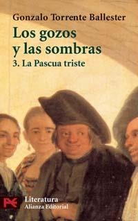 LOS GOZOS Y LAS SOMBRAS-3.LA PASCUA TRISTE | 9788420638331 | TORRENTE BALLESTER,GONZALO | Libreria Geli - Librería Online de Girona - Comprar libros en catalán y castellano