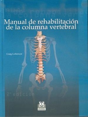 MANUAL DE REHABILITACION DE LA COLUMNA VERTEBRAL | 9788480194051 | LIEBENSON,CRAIG | Libreria Geli - Librería Online de Girona - Comprar libros en catalán y castellano