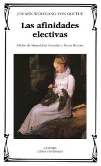 LAS AFINIDADES ELECTIVAS | 9788437617237 | GOETHE,JOHANN WOLFGANG VON | Libreria Geli - Librería Online de Girona - Comprar libros en catalán y castellano