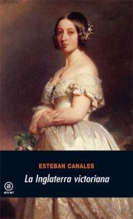 LA INGLATERRA VICTORIANA | 9788446011859 | CANALES,ESTEBAN | Libreria Geli - Librería Online de Girona - Comprar libros en catalán y castellano