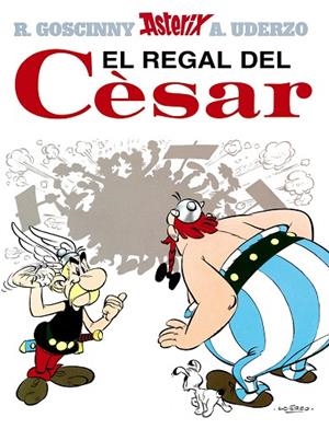EL REGAL DEL CÈSAR | 9788434567764 | GOSCINNY,RENE | Llibreria Geli - Llibreria Online de Girona - Comprar llibres en català i castellà