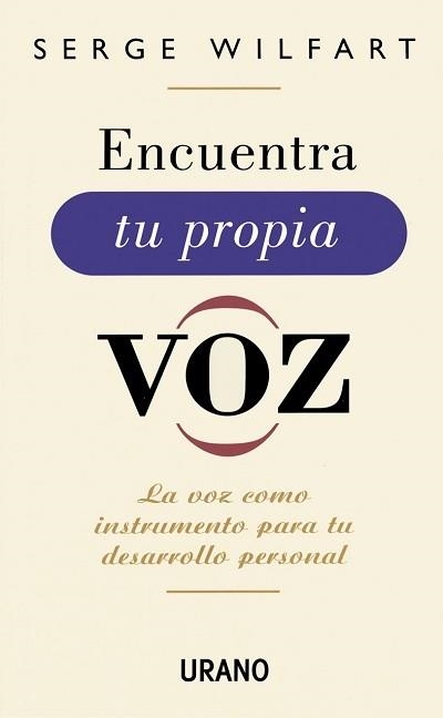 ENCUENTRA TU PROPIA VOZ | 9788479533168 | WILFART,SERGE | Libreria Geli - Librería Online de Girona - Comprar libros en catalán y castellano